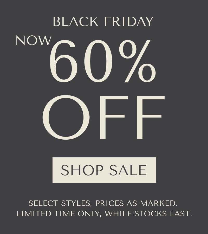 Now up to 60% Off Select Styles